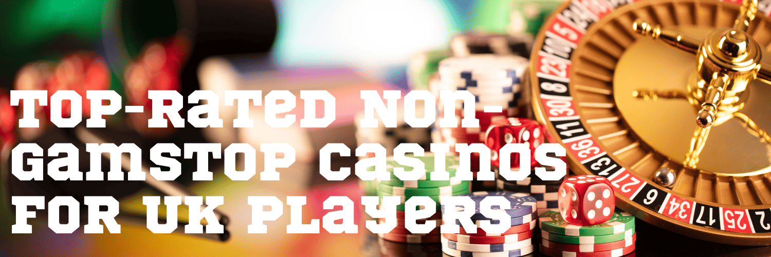 Non-Gamstop Casinos UK Your Ultimate Guide to Playing Without Restrictions
