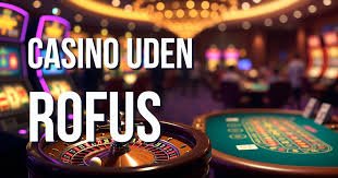 Casino sider uden rofus Find din perfekte spilleplatform
